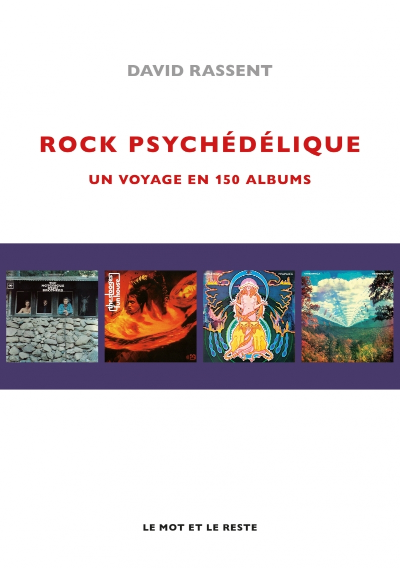Rock psychédélique - Un voyage en 150 albums