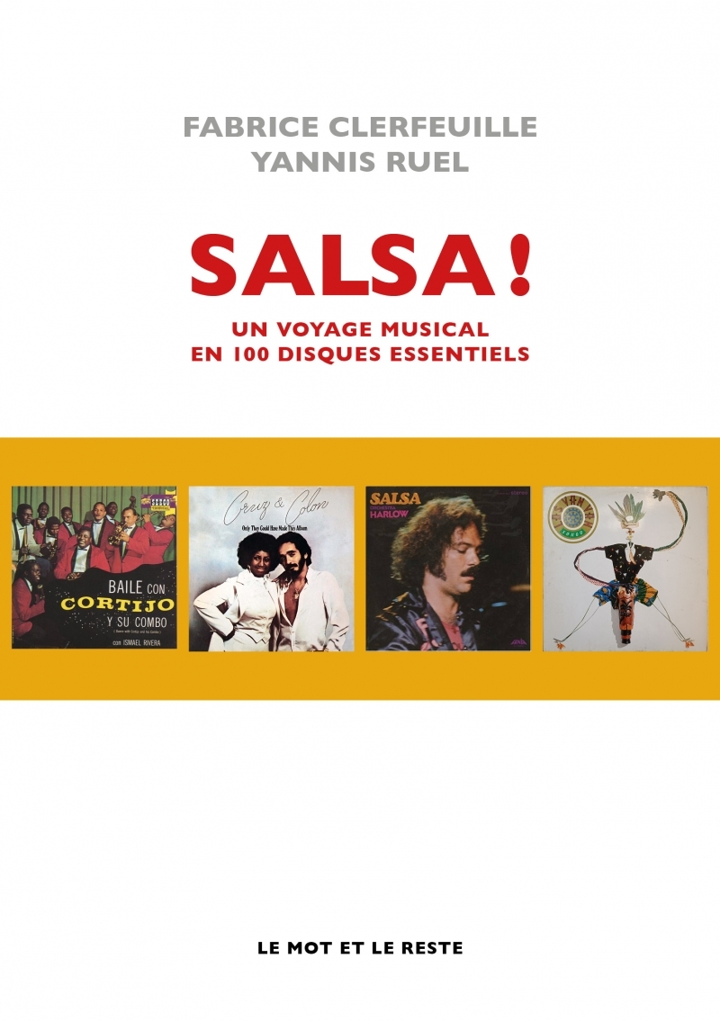 Salsa ! - Un voyage musical en 100 disques essentiels