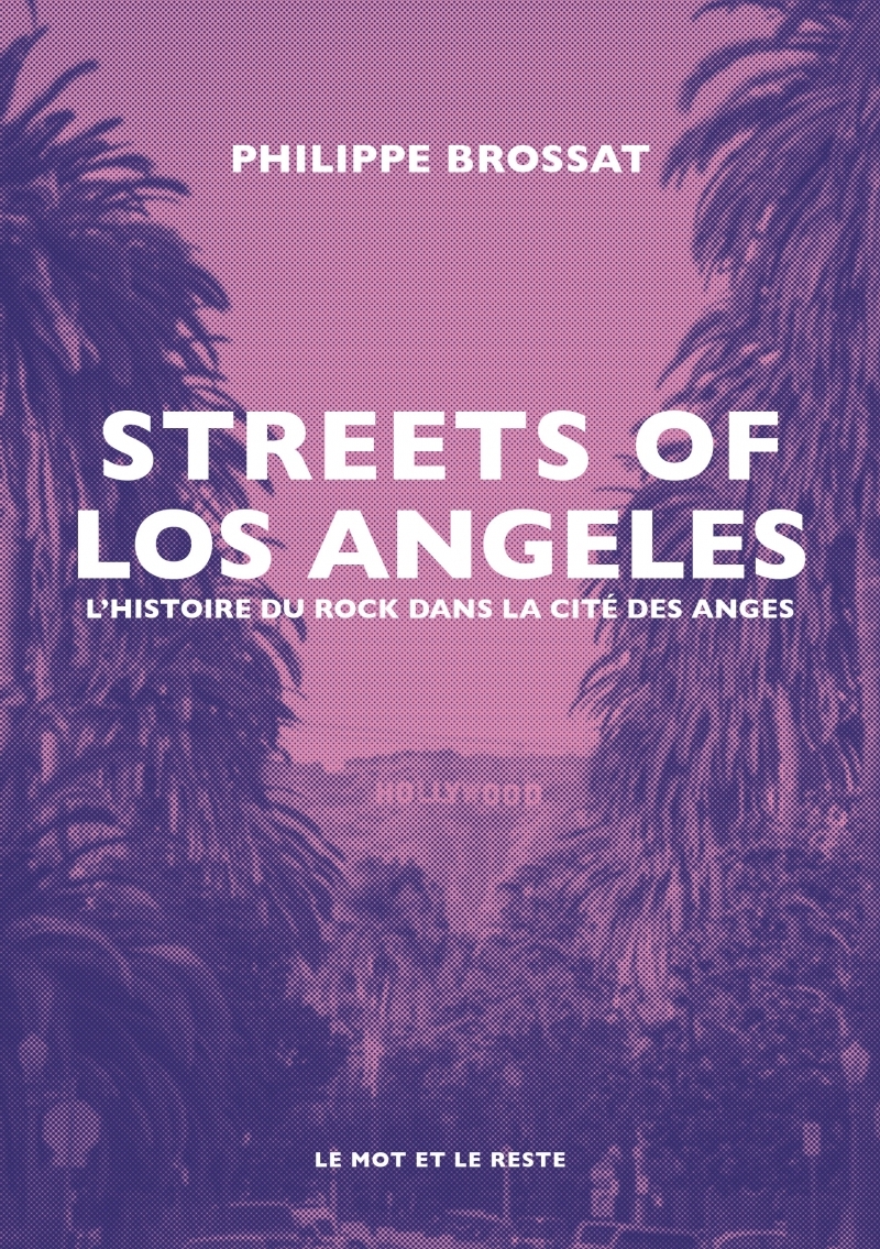 Streets of Los Angeles - L'histoire du rock dans la cité des