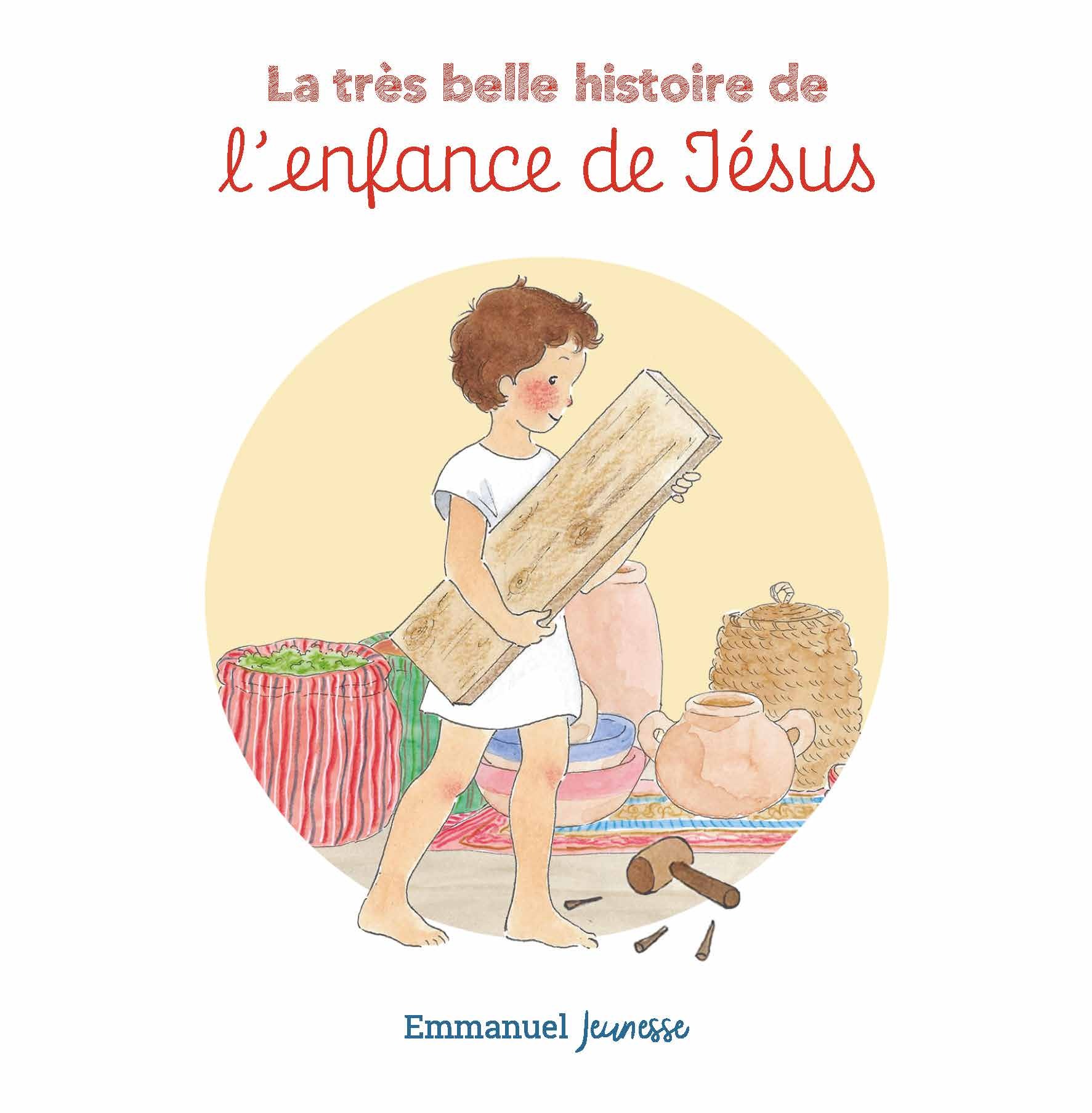 LA TRES BELLE HISTOIRE DE L?ENFANCE DE JESUS