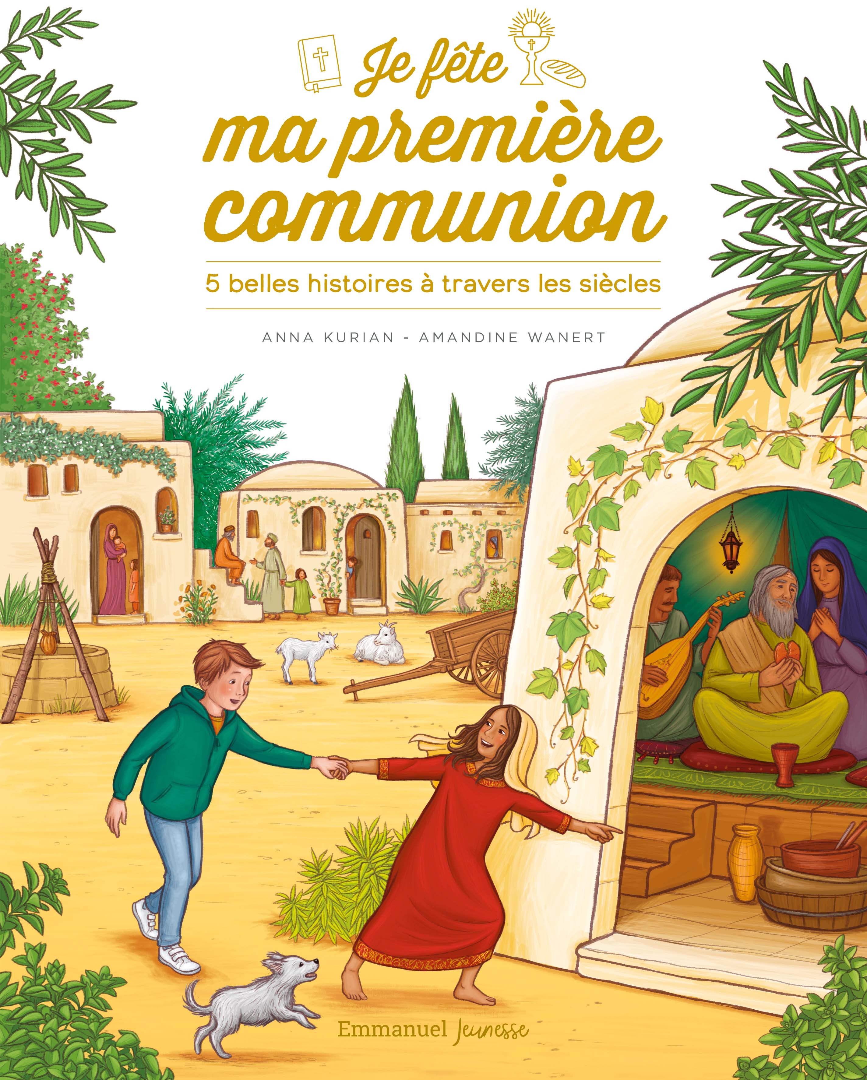Je fête ma première communion - 5 belles histoires à travers les siècles