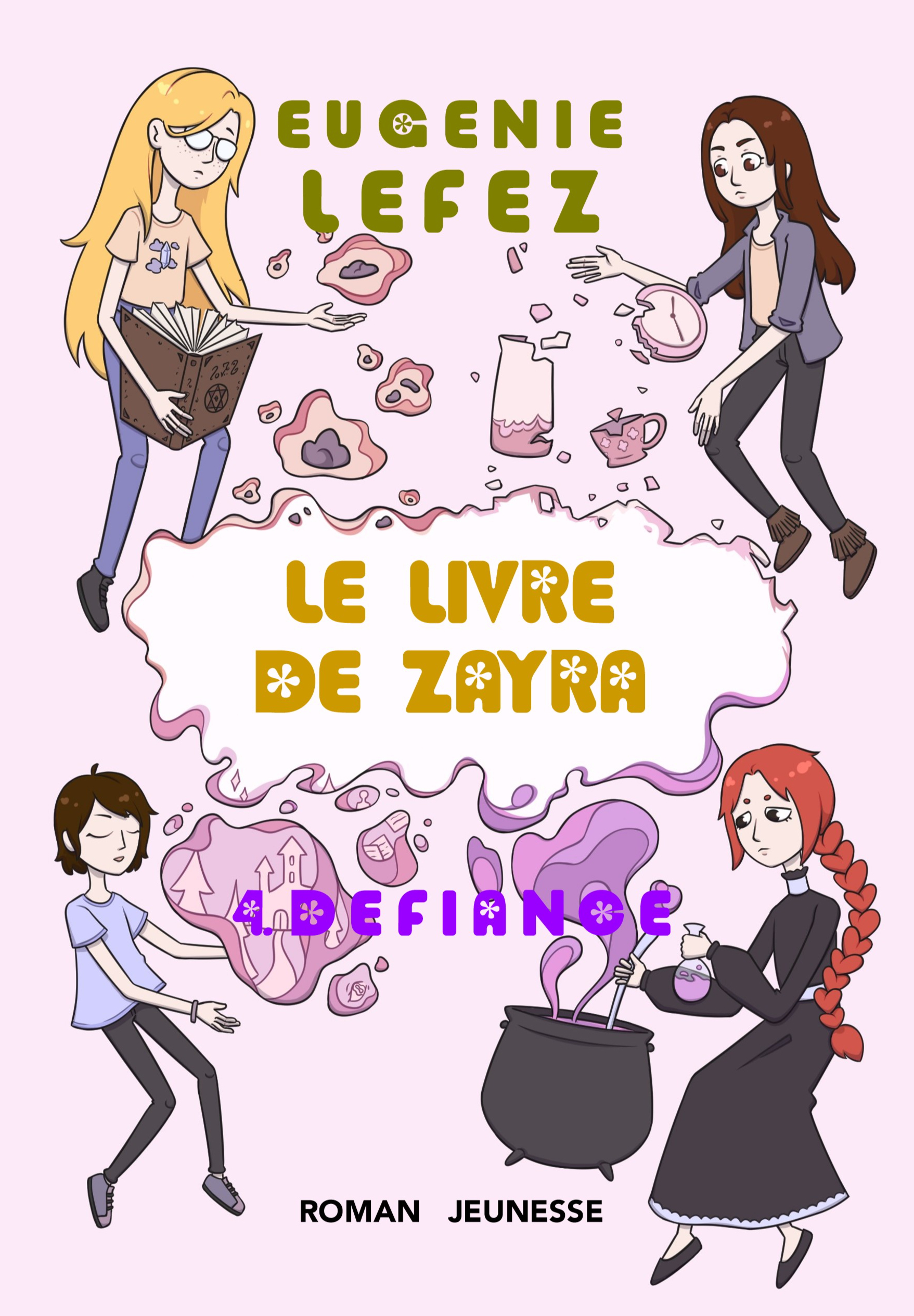 LE LIVRE DE ZAYRA :4. DEFIANCE