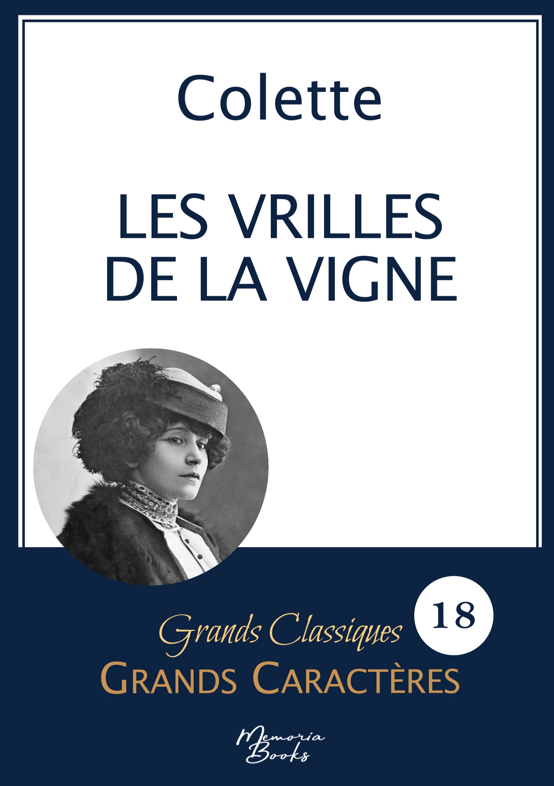 Les vrilles de la vigne de Colette en grands caractères