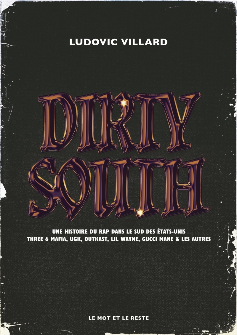 Dirty South - Une histoire du rap dans le sud des Etats-Unis
