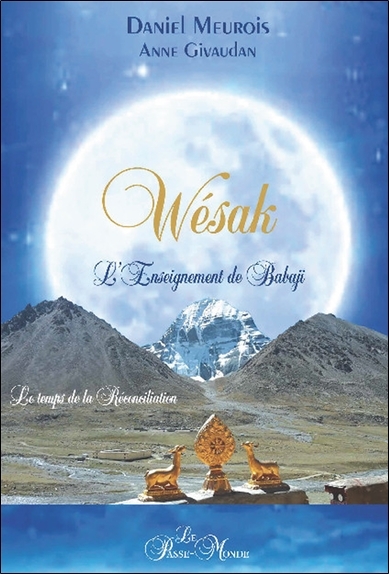 Wésak - L'Enseignement de Babaji - Le temps de la réconciliation