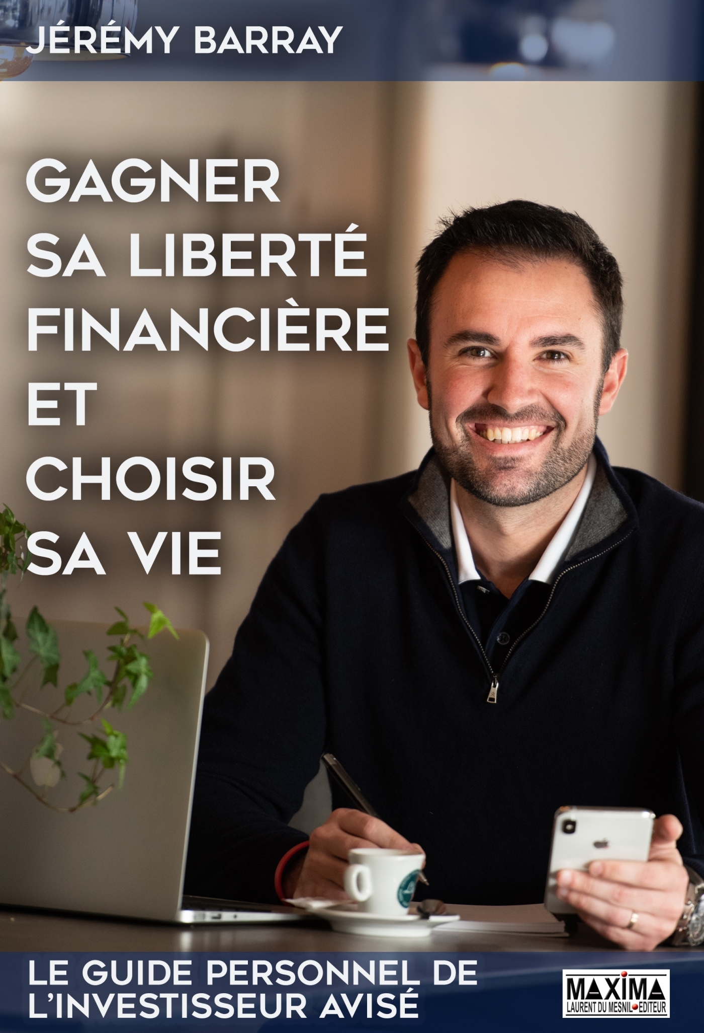 Gagner sa liberté financière et choisir sa vie