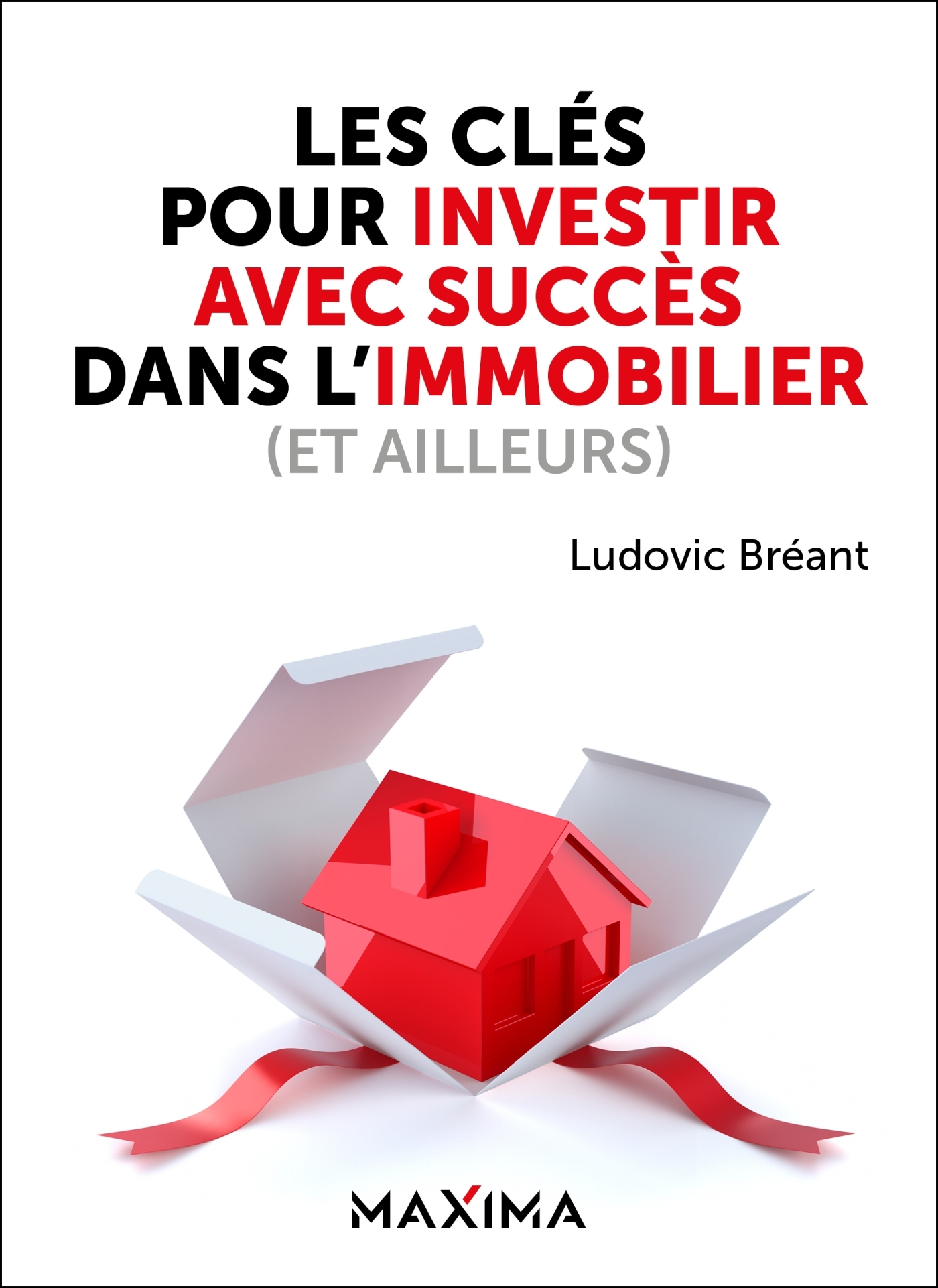 Les clés pour investir avec succès dans l'immobilier (et ailleurs)