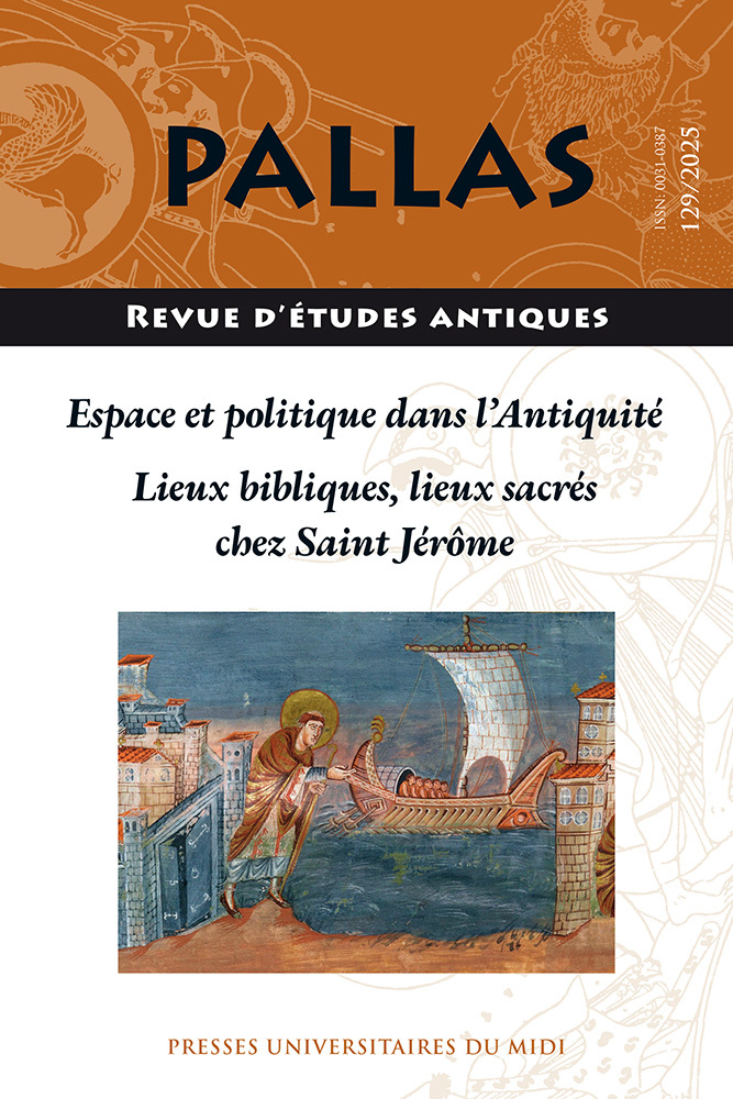 Espace et politique dans l’Antiquité - Lieux bibliques, lieux sacrés chez saint Jérôme