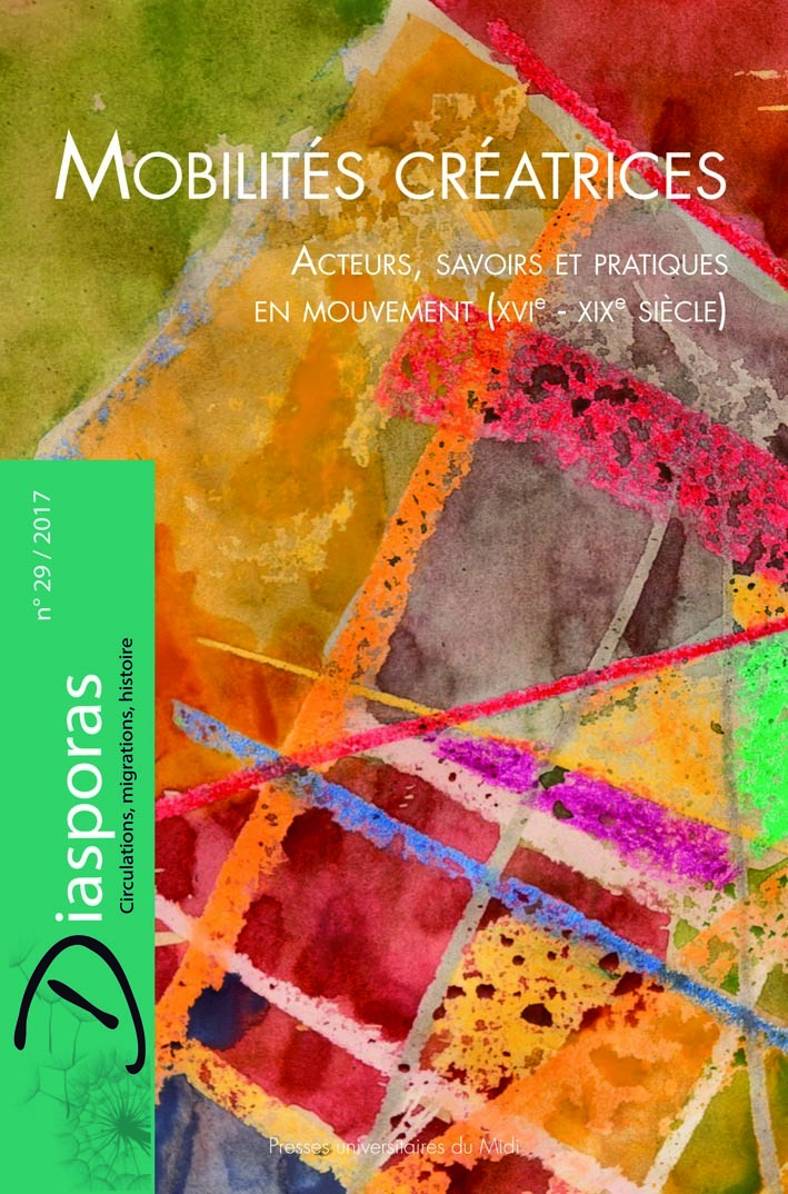 Mobilités créatrices / hommes, savoirs et pratiques en mouvement (XVIe-XIXe sièc