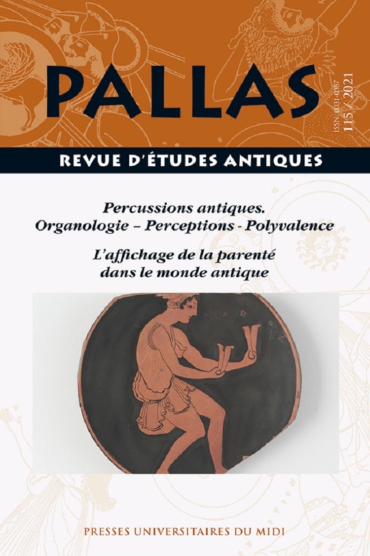 Percussions antiques. Organologie – Perceptions - Polyvalence / 	 L'affichage de la parenté dans le monde antique