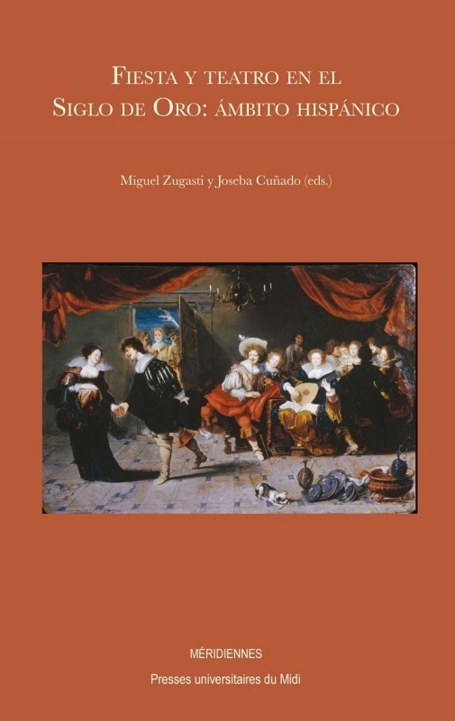Fiesta y teatro en el siglo de oro: ámbito hispánico