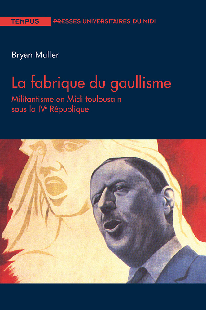La fabrique du gaullisme