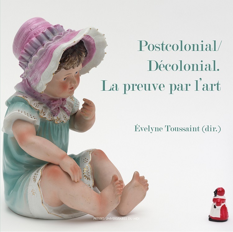 Postcolonial / Decolonial. La preuve par l'art