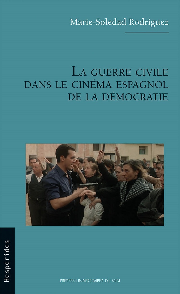 La guerre civile dans le cinéma espagnol de la démocratie