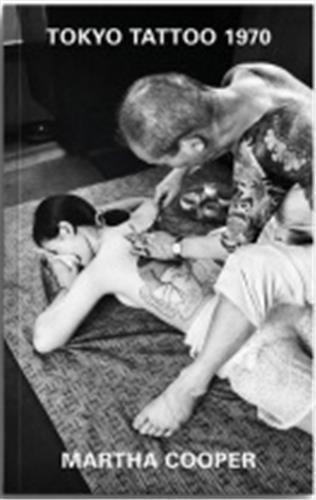 Martha Cooper Tokyo Tattoo 1970 (Paperback) /anglais