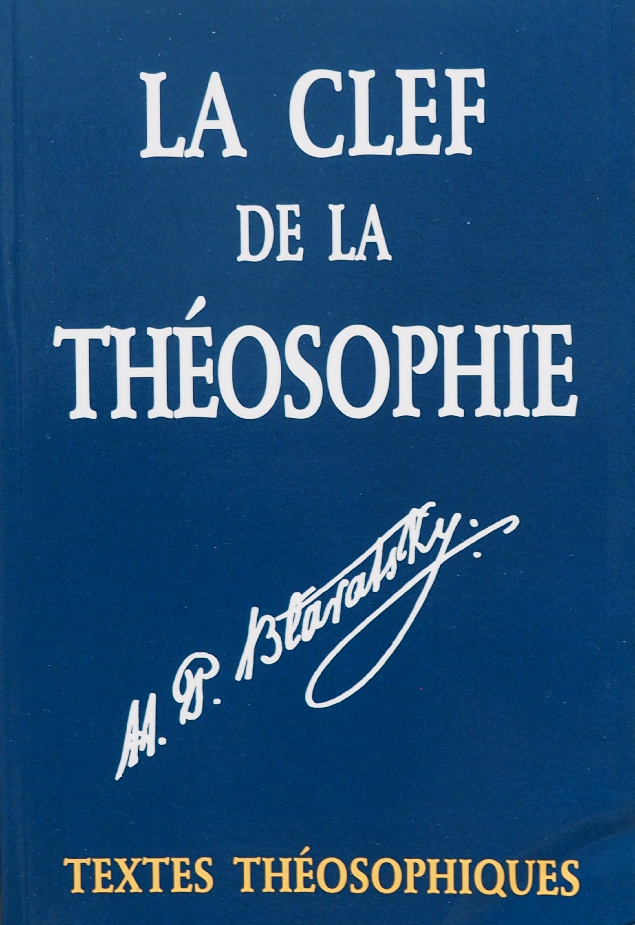LA CLEF DE LA THÉOSOPHIE
