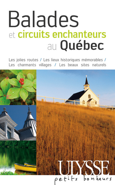 Balades et circuits enchanteurs au Quebec 2e édition