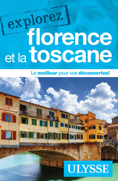 Explorez Florence et la Toscane