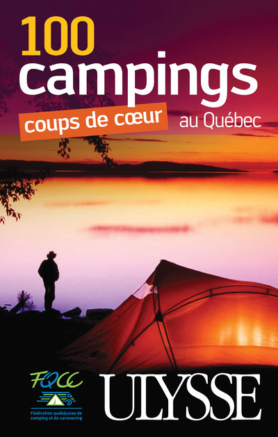 100 Campings coups de coeur au Quebec