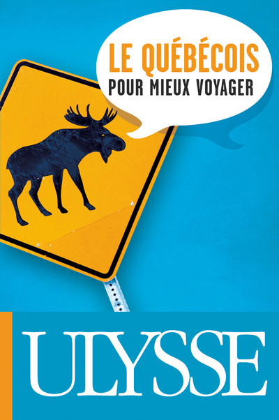 Le quebecois pour mieux voyager