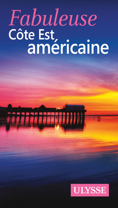 Fabuleuse Côte Est américaine