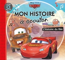 CARS - Mon Histoire à Écouter - L'histoire du film - Livre CD - Disney Pixar