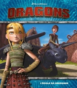 Dreamworks - Dragons - L'école de dressage