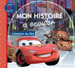 CARS 2 - Mon Histoire à Écouter - L'histoire du film - Livre CD - Disney Pixar