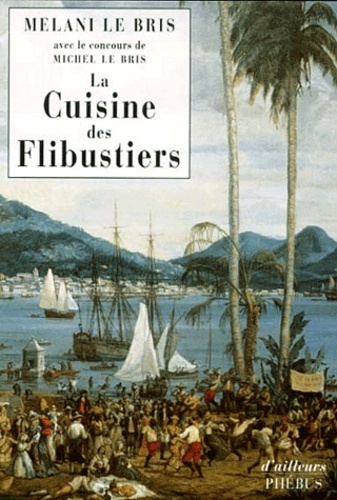 LA CUISINE DES FLIBUSTIERS
