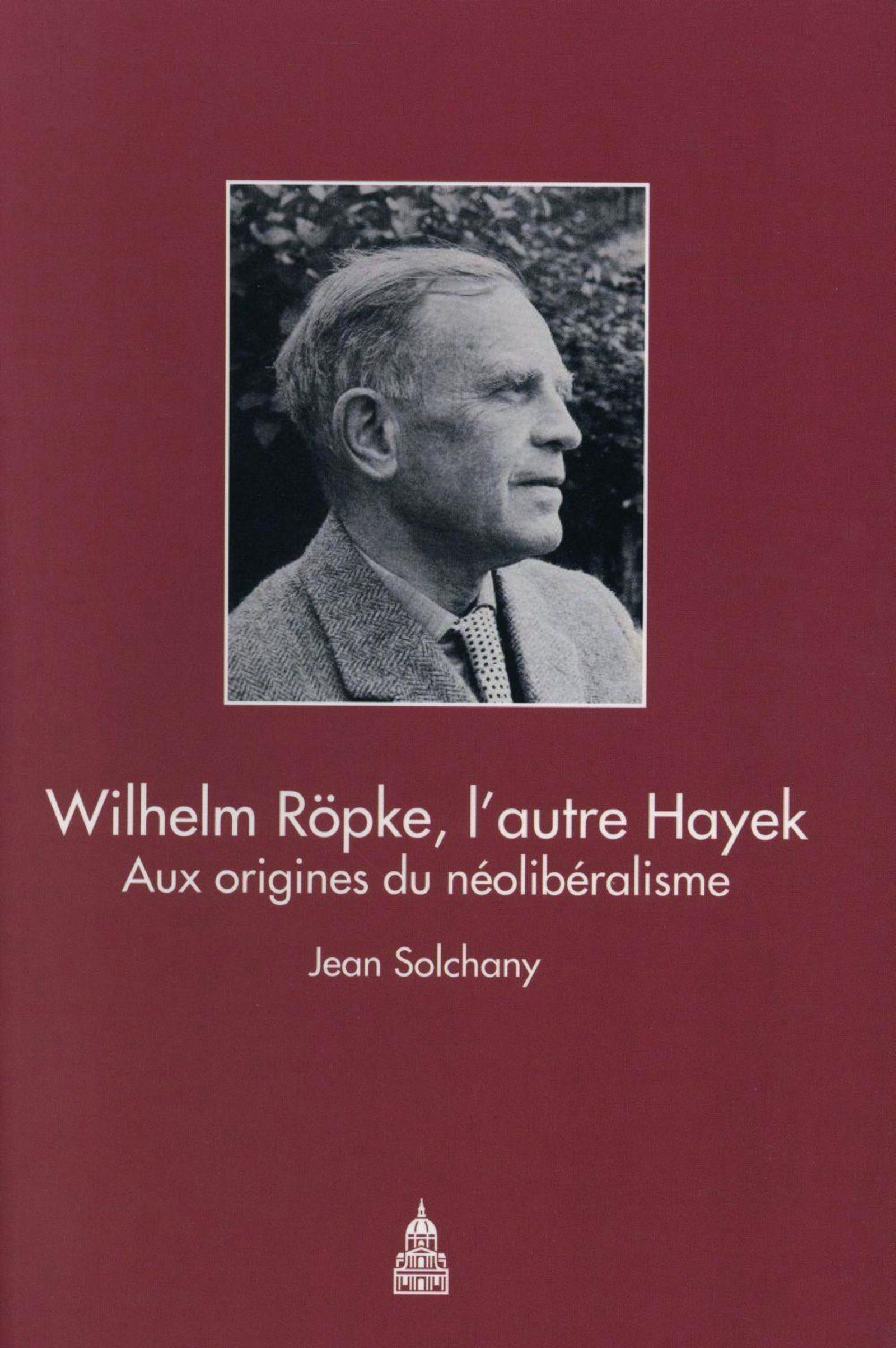 Wilhelm Röpke, l'autre Hayek