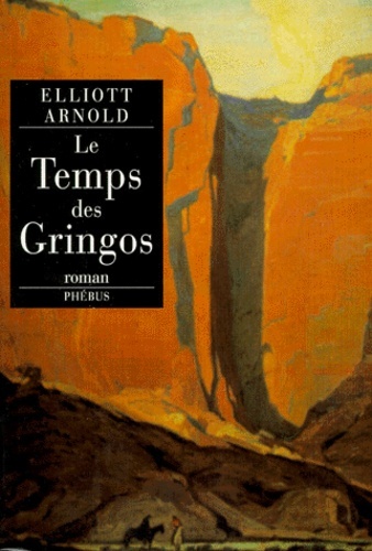 LE TEMPS DES GRINGOS