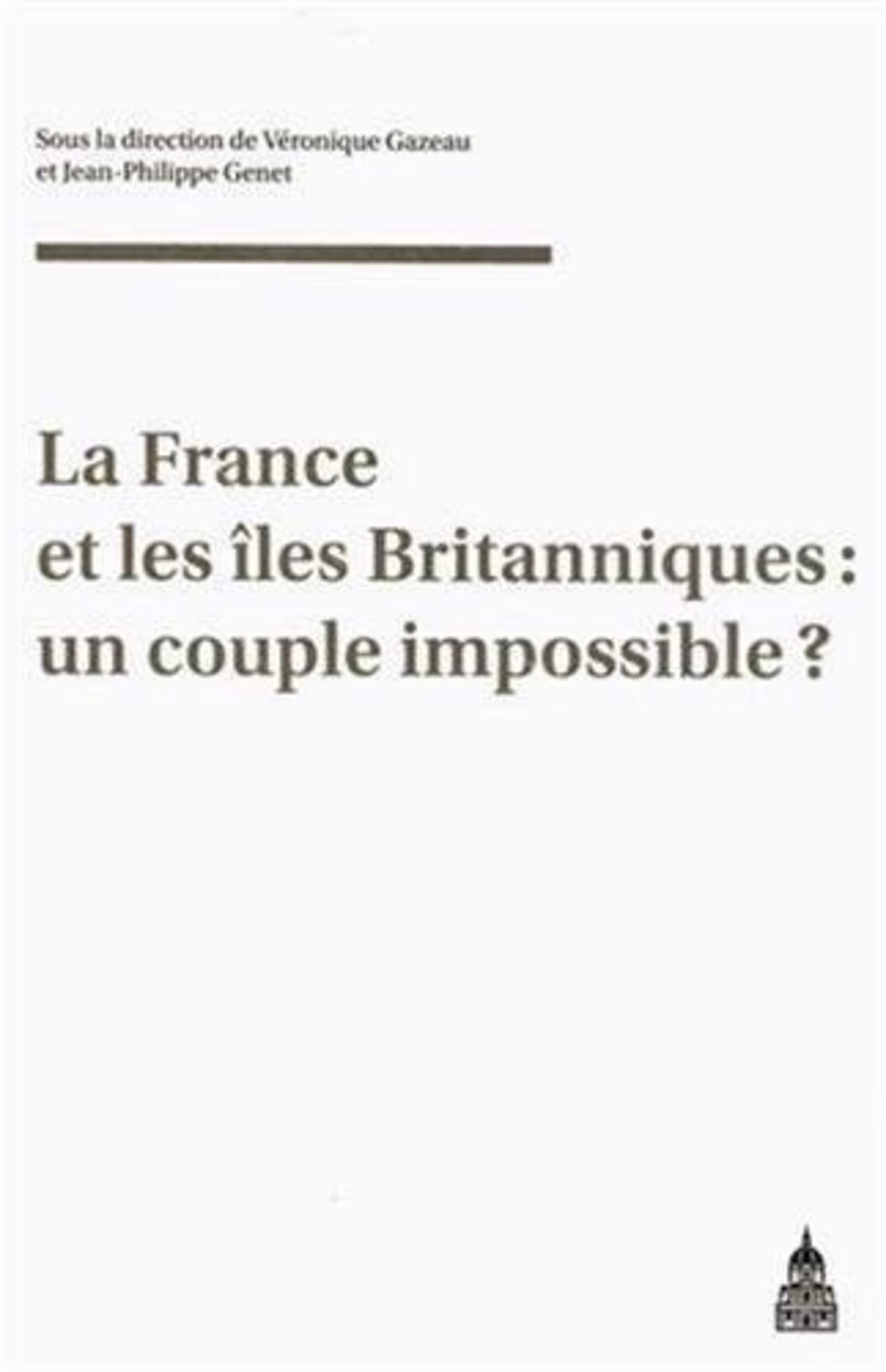 La France et les îles Britanniques : un couple impossible ?