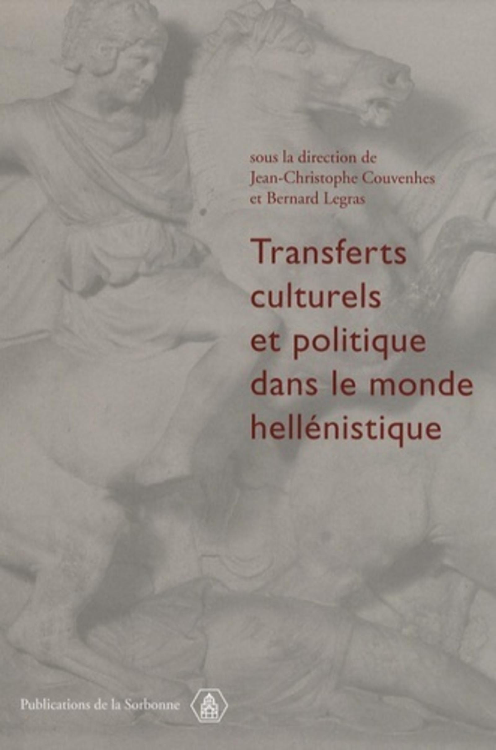 Transferts culturels et politique dans le monde hellénistique