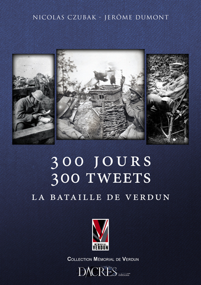 300 jours, 300 tweets - la bataille de Verdun