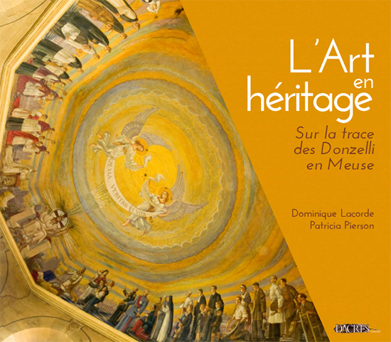 L'art en héritage - sur la trace des Donzelli en Meuse