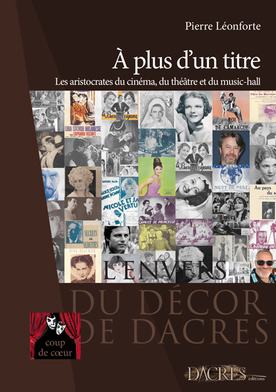 À plus d'un titre - les aristocrates du cinéma, du théâtre et du music-hall