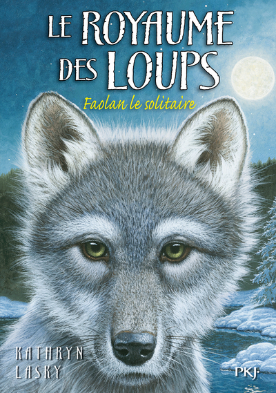 Le royaume des loups - tome 1 Faolan le solitaire