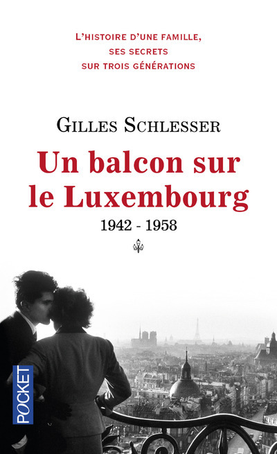 Saga parisienne - tome 1 Un balcon sur le Luxembourg 1942-1958
