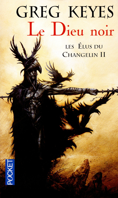 Les Elus du Changelin - tome 2 Le Dieu noir