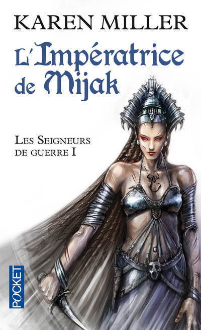 Les Seigneurs dd guerre - tome 1 L'Impératrice de Mijak