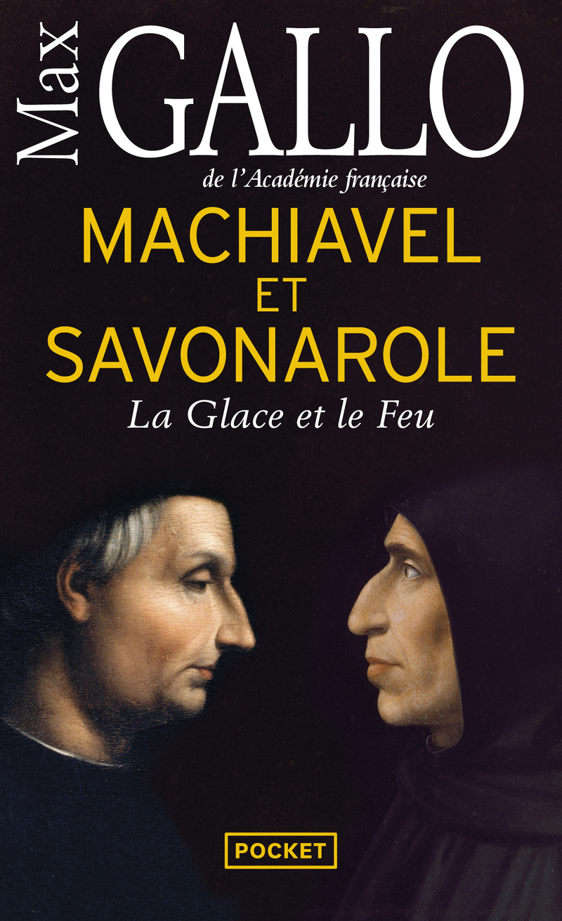 Machiavel et Savonarole - La glace et le Feu