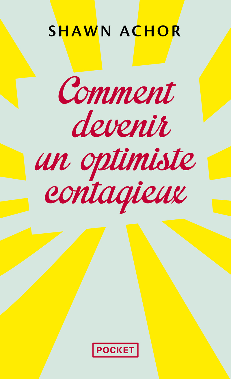 Comment devenir un optimiste contagieux