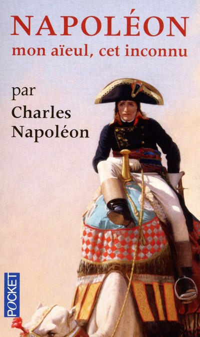 Napoléon mon aïeul, cet inconnu