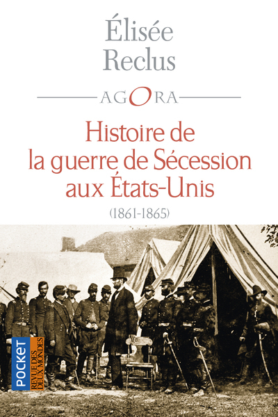 Histoire de la Guerre de Sécession aux Etats-Unis (1861-1865)