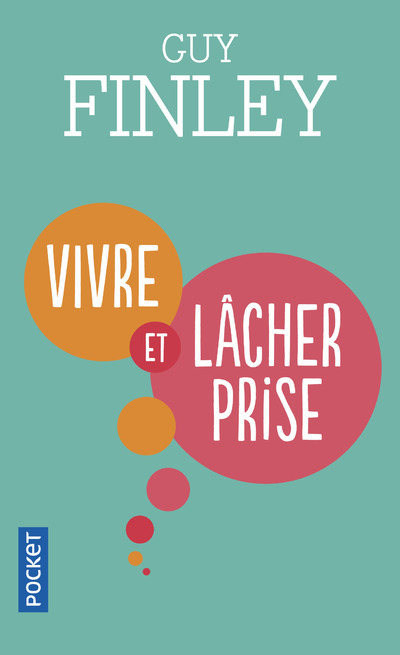 Vivre et lâcher prise