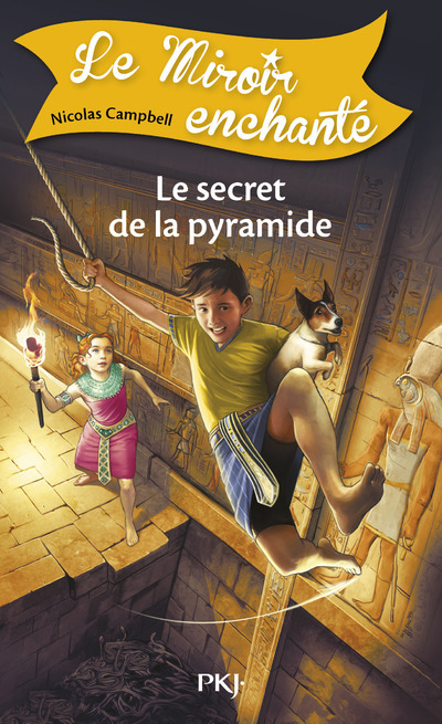 Le Miroir enchanté - tome 6 Le secret de la Pyramide