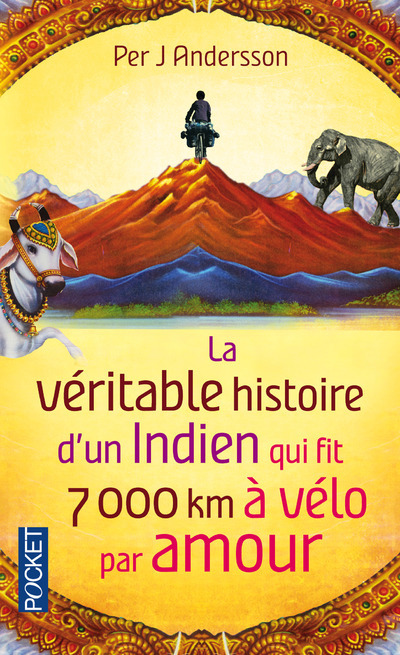 La Véritable histoire d'un Indien qui fit 7 000 km à vélo par amour