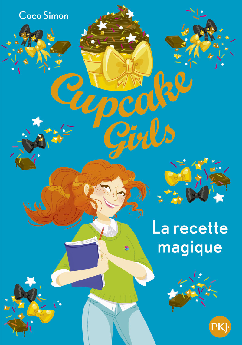 Cupcake Girls - tome 4 La recette magique