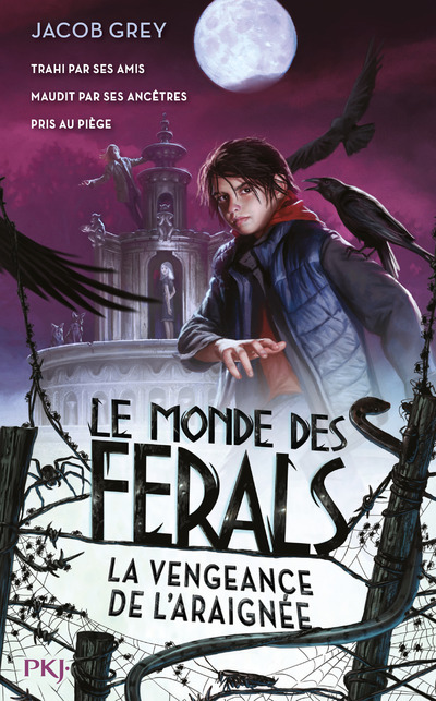 Le Monde des ferals - tome 3 La vengeance de l'araignée