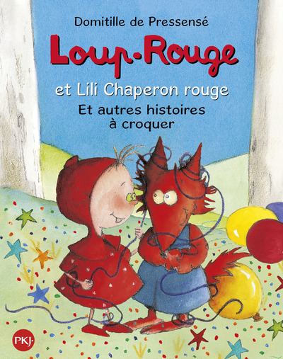 Loup-rouge et Lili chaperon rouge et autres histoires à croquer -collector 3 titres-